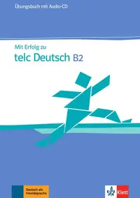Mit Erfolg zu telc Deutsch B2, Übungsbuch mit Audio-CD - Paperback brosat - ***