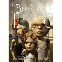 The Tale of Brin and Bent and Minno Marylebone