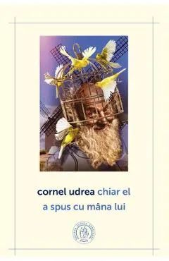 Chiar el a spus cu mana lui