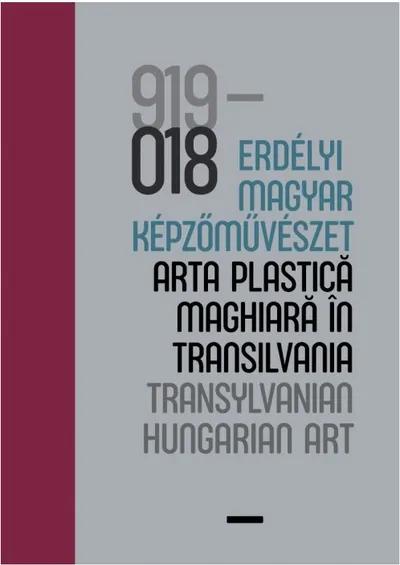 100 ev – erdelyi magyar kepzomuveszet. Arta plastica maghiara in Transilvania