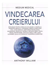 Vindecarea creierului - Paperback brosat - Anthony William