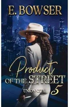 Product Of The Street Union City Book 5
