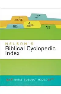 Nelson's Biblical Cyclopedic Index