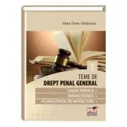 Teme de drept penal general. Volumul 1