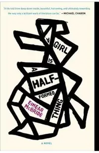 A Girl Is a Half-Formed Thing