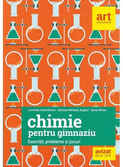 Exerciţii, probleme și jocuri de Chimie pentru gimnaziu - Paperback brosat - Luminiţa Irinel Doicin, Adriana Anghel, Silvia Gîrtan