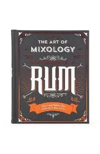 The Art of Mixology: Rum