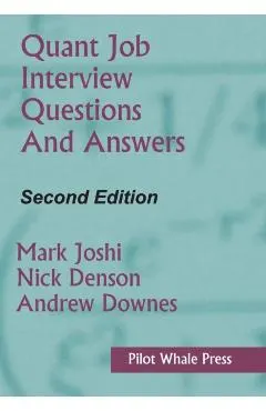 Quant Job Interview Questions and Answers (Second Edition)