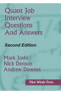 Quant Job Interview Questions and Answers (Second Edition)