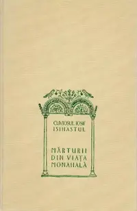 Mărturii din viaţa monahală, Ediția a II-a - Hardcover - Iosif Gheron