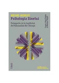 Psihologia Sinelui - Paperback brosat - Heinz Kohut