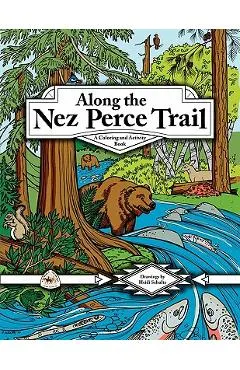 Along the Nez Perce Trail: A Coloring and Activity Book