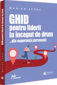 Ghid pentru liderii la inceput de drum