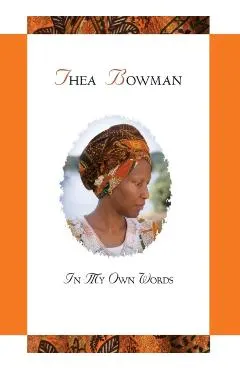Thea Bowman: In My Own Words
