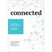 Connected. Puterea surprinzatoare a retelelor sociale si felul in care ne modeleaza viata