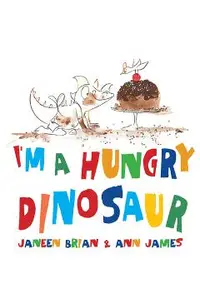 I'm a Hungry Dinosaur