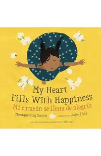 My Heart Fills with Happiness / Mi Corazón Se Llena de Alegría