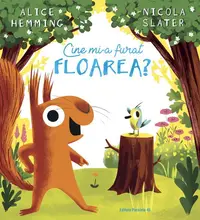 Cine mi-a furat floarea? - Paperback