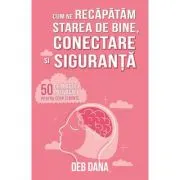 Cum ne recapatam starea de bine, conectare si siguranta