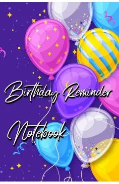 Birthday Reminder Notebook: Month by month diary for recording birthdays and anniversaries