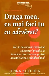 Draga mea, ce mai faci tu cu adevărat? - Paperback brosat