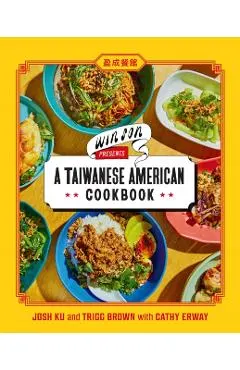 Win Son Presents a Taiwanese American Cookbook