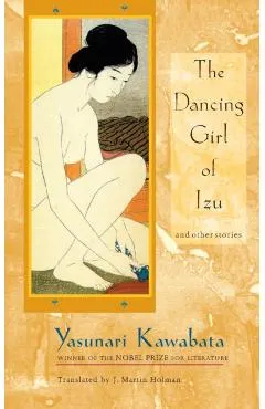 The Dancing Girl of Izu: And Other Stories