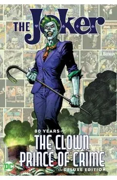 The Joker: 80 Years of the Clown Prince of Crime the Deluxe Edition