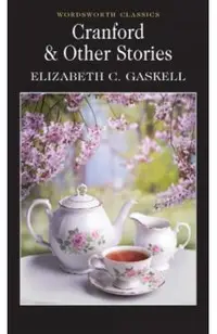 Cranford and Selected Short Stories