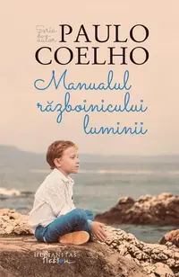 Manualul războinicului luminii - Paperback brosat - Paulo Coelho