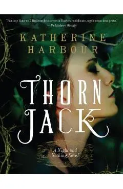 Thorn Jack: A Night and Nothing Novel