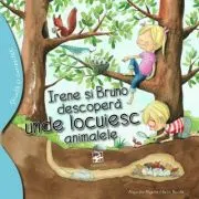 Irene si Bruno descopera unde locuiesc animalele