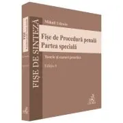 Fise de Procedura penala. Partea speciala. Editia 6