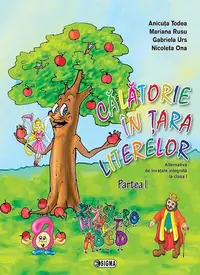 Călătorie în Țara Literelor, Clasa I, partea I - Paperback brosat - Anicuţa Todea, Mariana Rusu, Gabriela Urs, Nicoleta Ona
