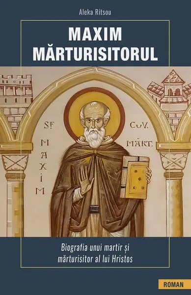 Maxim Mărturisitorul - Paperback brosat