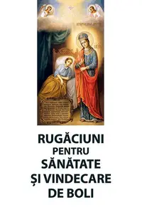 Rugăciuni pentru sănătate și vindecare de boli - Paperback brosat - ***