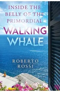 Inside the Belly of the Primordial Walking Whale