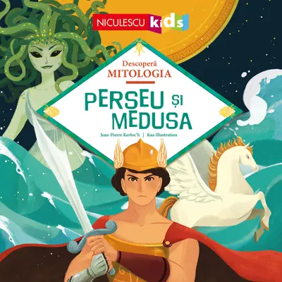 Perseu şi Medusa (Seria Descoperă MITOLOGIA)
