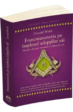 Francmasoneria pe intelesul adeptilor sai