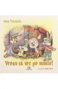 Vreau sa urc pe munte!