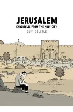 Jerusalem: Chronicles from the Holy City