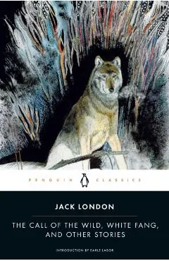 Call of the Wild, White Fang and Other Stories
