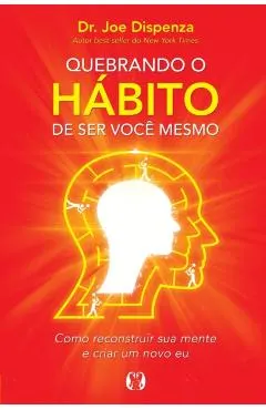 Quebrando o H�bito de ser voc� mesmo