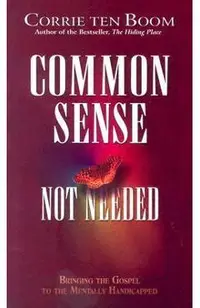 Common Sense Not Needed: Bringing the Gospel to the Mentally Handicapped