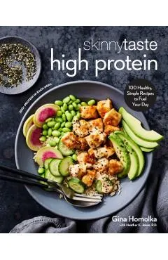 Skinnytaste High Protein: Healthy, Simple Recipes to Fuel Your Day: A Cookbook