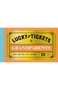 Lucky Tickets for Grandparents: 12 Gift Coupons