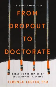 From Dropout to Doctorate: Breaking the Chains of Educational Injustice