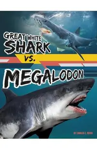 Great White Shark vs. Megalodon