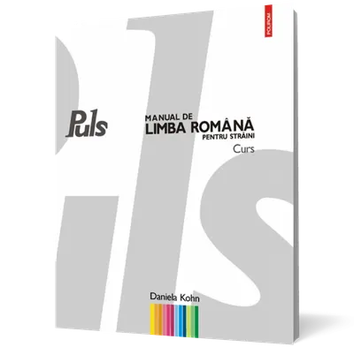 Puls. Manual de limba română pentru străini. Curs