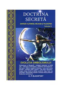 Evoluţia simbolismului. Doctrina secretă (Vol.2) - Paperback brosat - Helena Petrovna Blavatsky